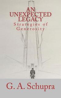 bokomslag An Unexpected Legacy: Strategies of Generosity