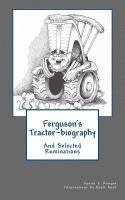 bokomslag Ferguson's Tractor-biography: And Selected Ruminations