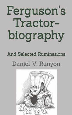 bokomslag Ferguson's Tractor-biography: And Selected Ruminations