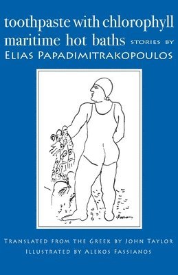 Elias Papadimitrakopoulos - Toothpaste with Chlorophyll / Maritime Hot Baths, Häftad