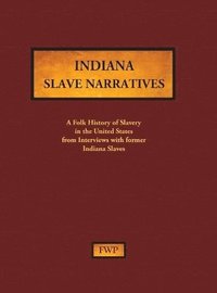 bokomslag Indiana Slave Narratives