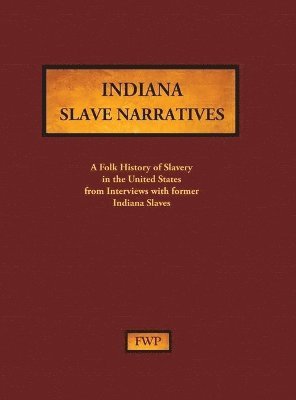 bokomslag Indiana Slave Narratives