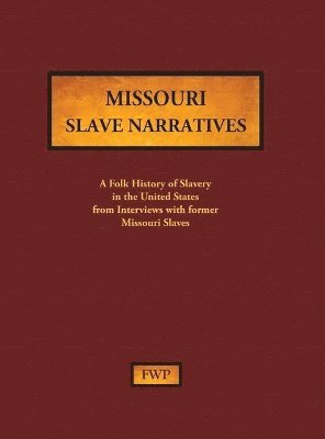 bokomslag Missouri Slave Narratives