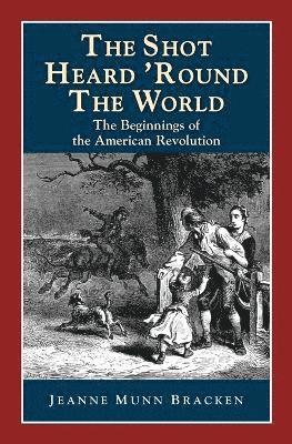 Jeanne Munn Bracken - Shot Heard 'Round the World, Häftad