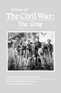 bokomslag Echoes of the Civil War: The Gray
