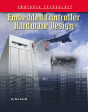 Ken Arnold - Embedded Controller Hardware Design, Häftad