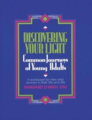 Margaret O'Brien - Discovering Your Light: Common Journeys of Young Adults, Häftad