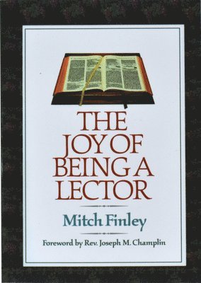 Mitch Finley - The Joy of Being a Lector, Häftad