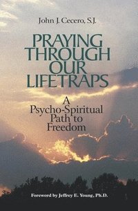 bokomslag Praying Through Our Lifetraps: A Psycho-Spiritual Path to Freedom