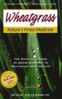 bokomslag Wheatgrass Natures Finest Medicine