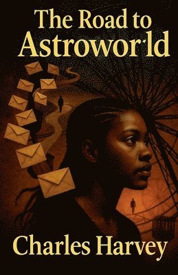 Charles Harvey - Road to Astroworld, Häftad