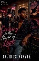 Charles Harvey - Cruising in the Name of Love, Häftad
