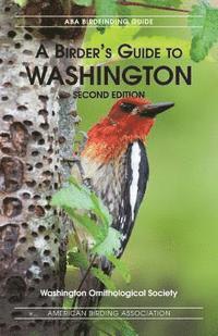 Washington Ornithological Society, Jane Hadley - A Birders Guide to Washington, Second Edition, Häftad