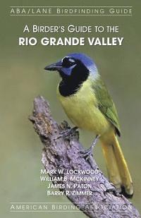 bokomslag A Birder's Guide to the Rio Grande Valley