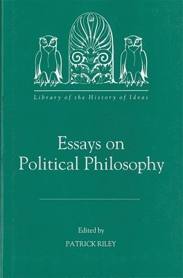 Patrick Riley - Essays on Political Philosophy, Inbunden