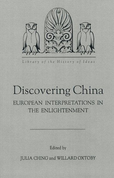 Julia Ching, Willard G. Oxtoby - Discovering China, Inbunden