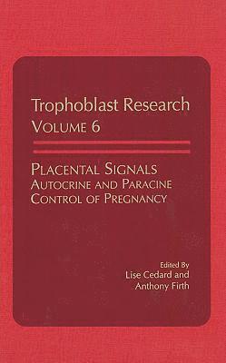 Placental Signals Autocrine and Paracine Control of Pregnancy: 6 1