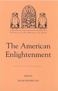 bokomslag The American Enlightenment