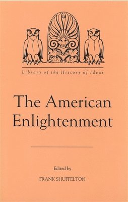 bokomslag The American Enlightenment