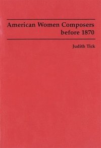 bokomslag American Women Composers before 1870