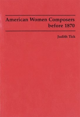 bokomslag American Women Composers before 1870