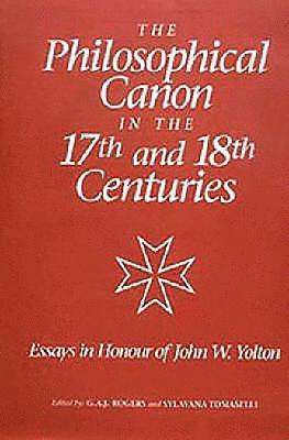 The Philosophical Canon in the Seventeenth and Eighteenth Centuries 1