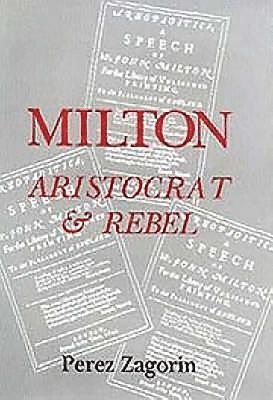 Milton, Aristocrat and Rebel 1