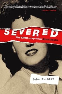 bokomslag Severed: The True Story of the Black Dahlia