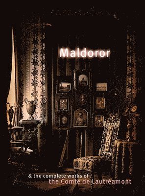 Comte De Lautréamont - Maldoror And The Complete Works, Häftad