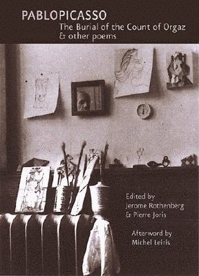Pablo Picasso, Jerome Rothenberg, Pierre Joris - Burial of the Count of Orgaz & Other Poems, Häftad