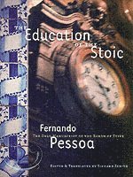 Fernando Pessoa - Education Of The Stoic, Häftad