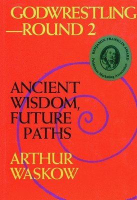 bokomslag Godwrestling-- Round 2: Ancient Wisdom, Future Paths