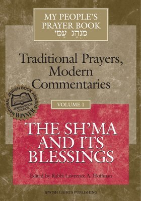 Lawrence A. Hoffman, Rabbi Lawrence A. Hoffman, PhD, Rabbi Lawrence A. Hoffman - My People's Prayer Book Vol 1: The Sh'ma and Its Blessings, Inbunden