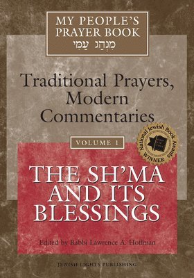 My People's Prayer Book: v. 1 The Sh'ma and Its Blessings 1