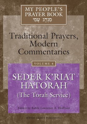 My People's Prayer Book: v. 4 Seder K'riat Hatorah 1