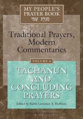 Lawrence A. Hoffman - My People's Prayer Book Vol 6: Tachanun and Concluding Prayers, Inbunden