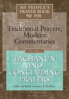 My People's Prayer Book: v. 6 Tachanun and Concluding Prayers 1