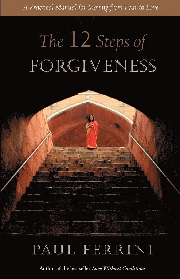 The Twelve Steps of Forgiveness 1