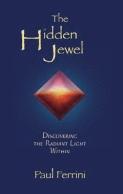 Paul Ferrini - Hidden Jewel, Häftad