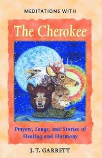 bokomslag Meditations with the Cherokee