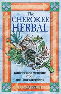 bokomslag The Cherokee Herbal