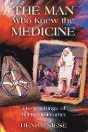 The Man Who Knew the Medicine 1