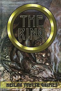 bokomslag The Ring: The Legend of the Niebelungenlied: The Volsungr Saga and The Saga of Ragnar Lodbrokr