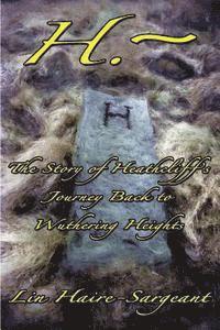 H.-The Story of Heathcliff's Journey Back to Wuthering Heights 1