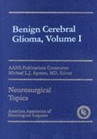bokomslag Benign Cerebral Glioma, Volume I
