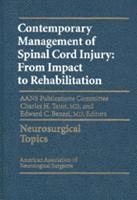 Charles H. Tator, Edward C. Benzel - Contemporary Management of Spinal Cord Injury: From Impact to Rehabilitation, Inbunden