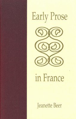 Jeanette Beer - Early Prose in France, Inbunden