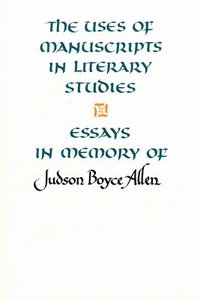 bokomslag Uses of Manuscripts in Literary Studies