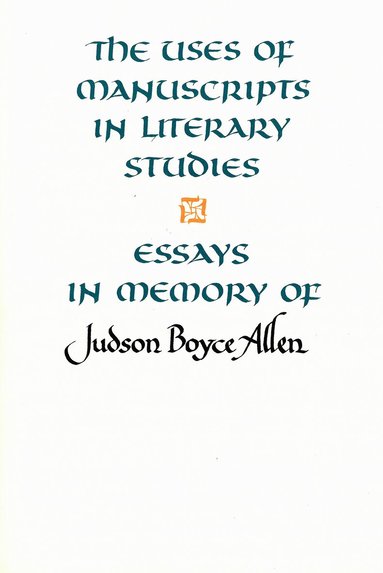 Penelope R. Doob, Charlotte C. Morse, Marjorie C. Woods - Uses of Manuscripts in Literary Studies, Häftad