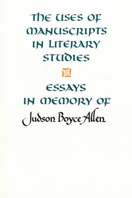 bokomslag The Uses of Manuscripts in Literary Studies